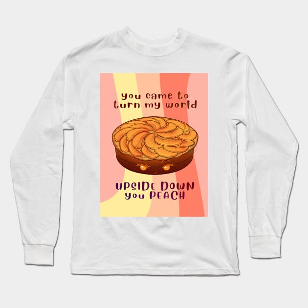 Desserts - turn my world UPSIDE DOWN you PEACH Long Sleeve T-Shirt by JuditangeloZK